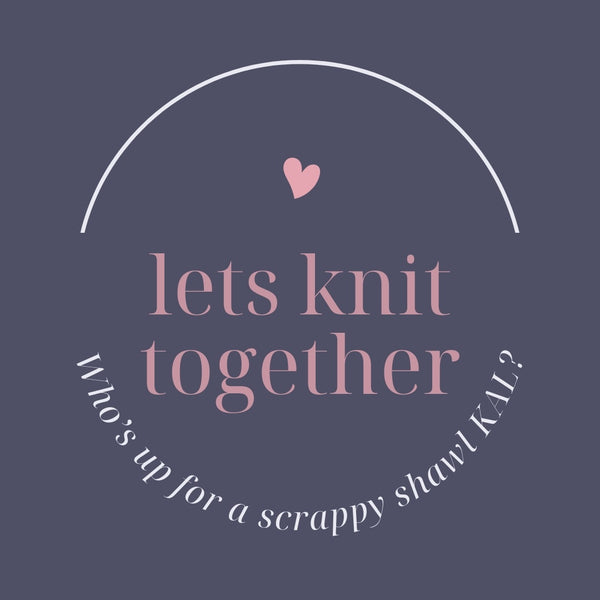 Let's Knit Together - Join me in a new year knit along
